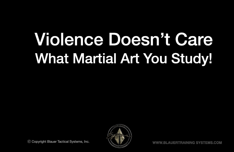 Violence doesn't care what martial art you study.